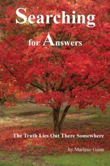 Searching for Answers : The Truth Lies out There Somewhere