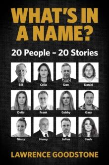 WHAT'S IN A NAME? : 20 People - 20 Stories