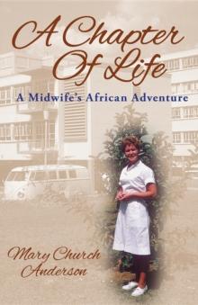 A Chapter Of Life : A Midwife's African Adventure