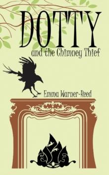 Dotty and the Chimney Thief : Book 2