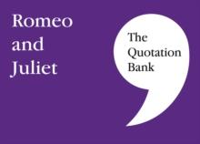 The Quotation Bank : Romeo and Juliet GCSE Revision and Study Guide for English Literature 9-1