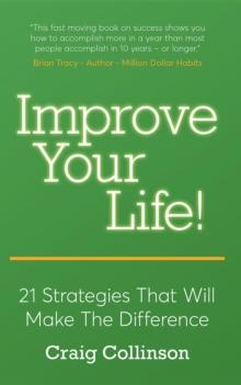 Improve Your Life : 21 Strategies That Will Make The Difference