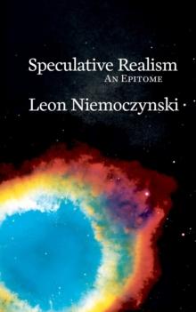 Speculative Realism : An Epitome