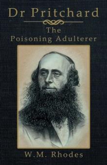 Dr Pritchard the Poisoning Adulterer