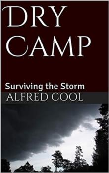 Dry Camp! : How I Survived the Deluge