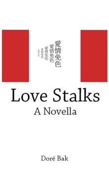 Love Stalks : A Novella