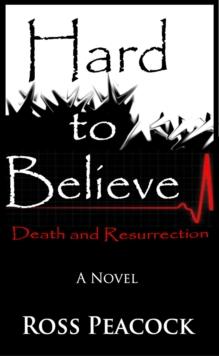 Hard to Believe: Death and Resurrection