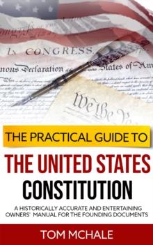 Practical Guide to the United States Constitution