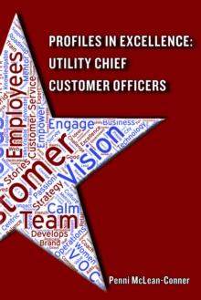 Profiles in Excellence : Utility Chief Customer Officers