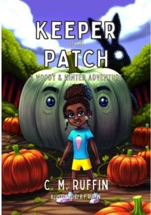 Keeper of the Patch : A Woody & Winter Adventure