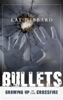 Bullets: Growing Up In The Crossfire