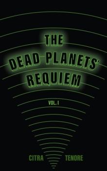 The Dead Planets' Requiem Vol. I