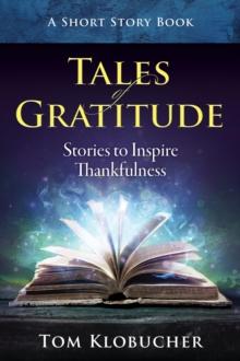 Tales of Gratitude : Stories to Inspire Thankfulness