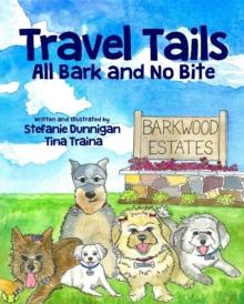 Travel Tails : All Bark and No Bite