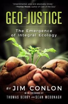 Geo-Justice : The Emergence of Integral Ecology