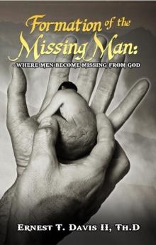 Formation of the Missing Man : (Where Men Become Missing from God)