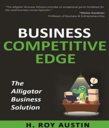 Business Competitive Edge : The Alligator Business Solution