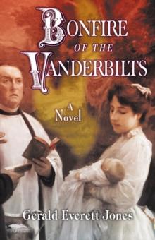 Bonfire of the Vanderbilts : A Novel