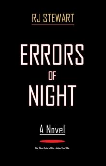 Errors of Night : The Silent Trial of Gen. Julian von Wille