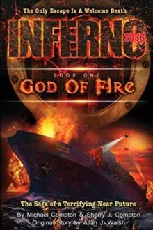 Inferno 2033 : Book One: God of Fire