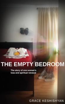 The Empty Bedroom : The Story of One Women's Loss and Spiritual Renewal