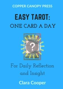 Easy Tarot : One Card a Day for Reflection and Insight