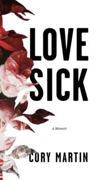 Love Sick : A Memoir