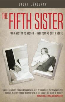 The Fifth Sister : From Victim to Victor - Overcoming Child Abuse