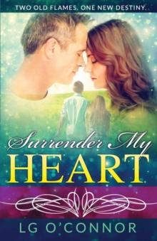 Surrender My Heart : A Second Chance Romance