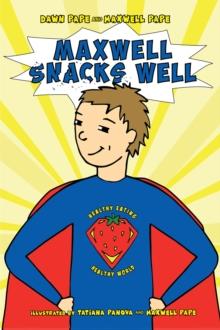 Maxwell Snacks Well : Healthy Eating, Healthy World