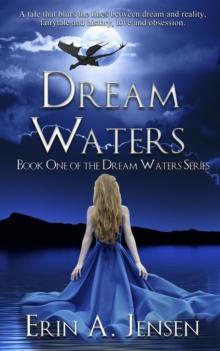 Dream Waters : Book One of the Dream Waters Series