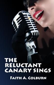 Reluctant Canary Sings : Singers, Soldiers, and Saboteurs, #1