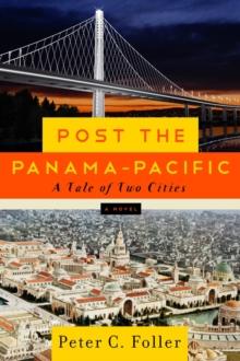 Post the Panama-Pacific : a tale of two cities