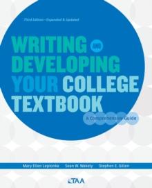 Writing and Developing Your College Textbook : A Comprehensive Guide