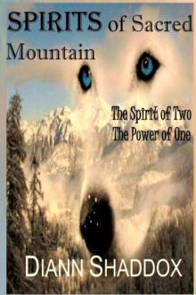 Spirits of Sacred Mountain : The Spirit of Two, the Power of One