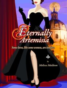 Eternally Artemisia : Some loves, like some women, are timeless.