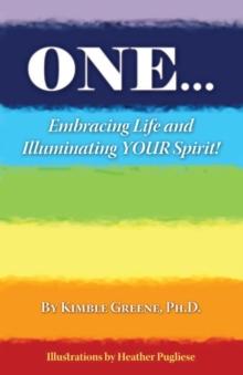 ONE... : Embracing Life and Illuminating Your Spirit