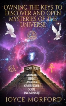 Owning The Keys To Discover And Open Mysteries Of The Universe