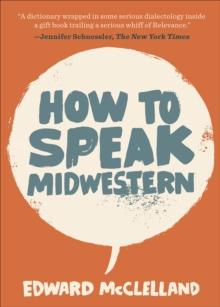 How to Speak Midwestern