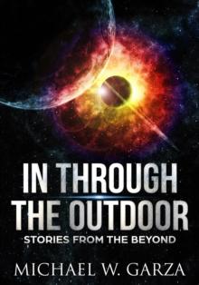 In Through The Outdoor: Stories From the Beyond