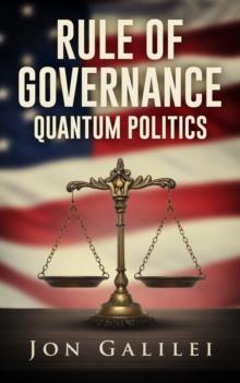 Rule of Governance, Quatum Politics