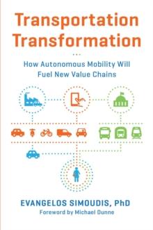 Transportation Transformation : How Autonomous Mobility Will Fuel New Value Chains