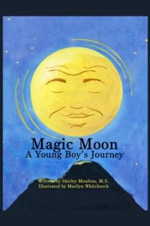 Magic Moon: A Young Boy's Journey (Vol. 1)