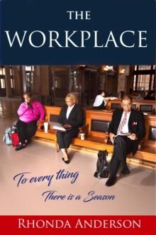 The Workplace : To Every Thing There is a Season