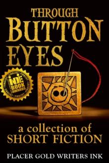 Through Button Eyes: A Collection of Short Fiction