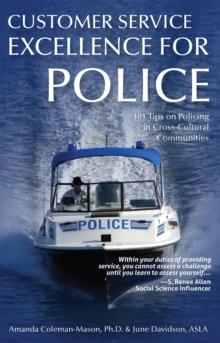 Customer Service Excellence for Police : 101 Tips on Policing in Cross-Cultural Communities