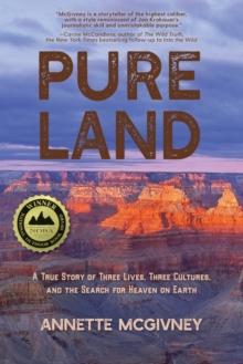 Pure Land : A True Story of Three Lives, Three Cultures and the Search for Heaven on Earth