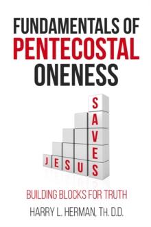 Fundamentals of Pentecostal Oneness