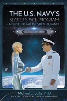 The US Navy's Secret Space Program and Nordic Extraterrestrial Alliance