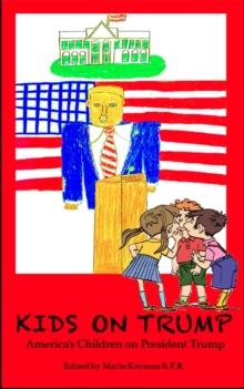 Kids on Trump: America's Children On President Trump